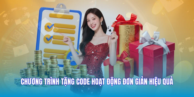 Chương trình tặng code hoạt động đơn giản hiệu quả