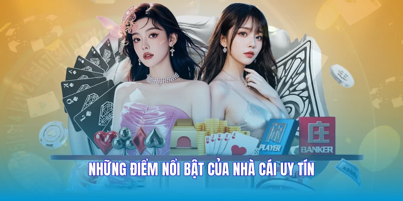 Những điểm nổi bật của nhà cái uy tín